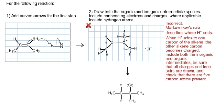 Intermediate draw inorganic organic species include both electrons charges nonbonding applicable where curved add reaction arrows step first show following